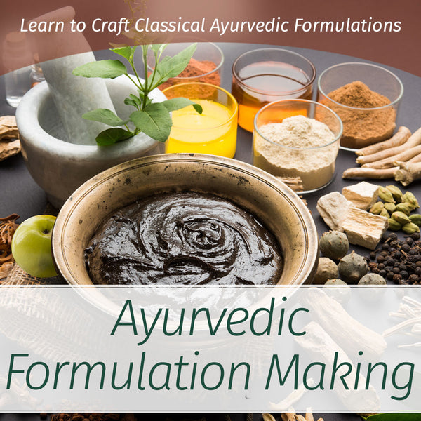 Ayurvedic Formulation Making