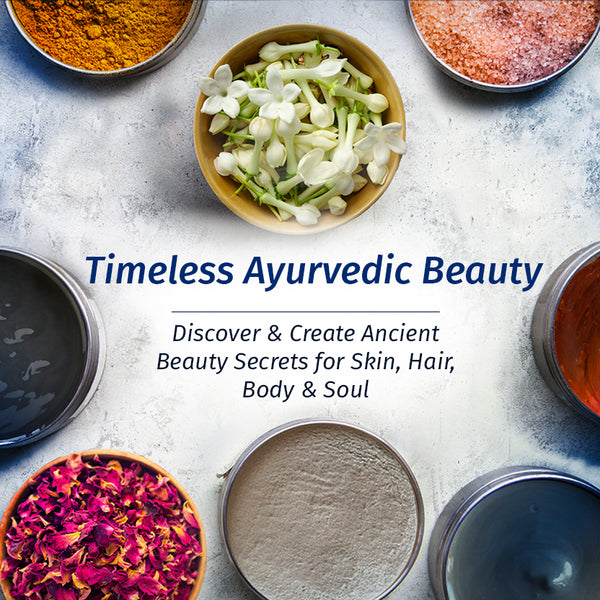 Timeless Ayurvedic Beauty